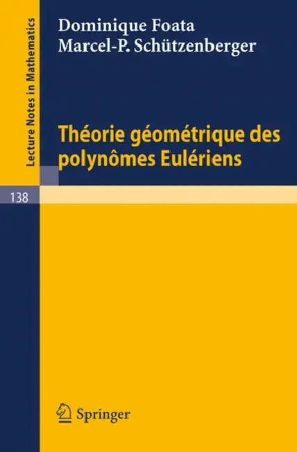 Theorie Geometrique Des Polynomes Euleriens (English, Dominique Foata | Marcel-P Schützenberger)