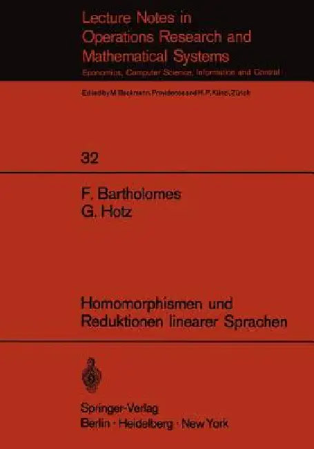 Homomorphismen Und Reduktionen Linearer Sprachen (English, F. Bartholomes | G. Hotz)