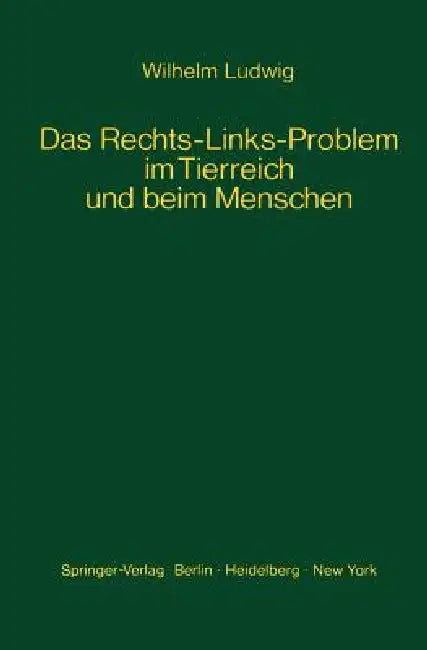 Das Rechts-Links-Problem Im Tierreich Und Beim Menschen (English, W. Ludwig)