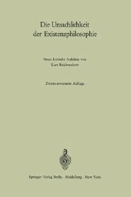 Die Unsachlichkeit Der Existenzphilosophie (English, Kurt Reidemeister)