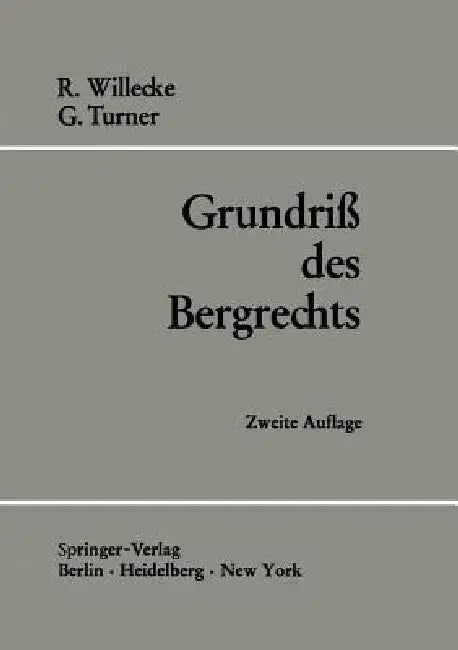 Grundriß Des Bergrechts (English, Raimund Willecke | Raimund Willecke | George Turner)
