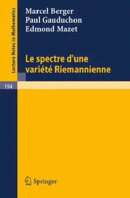 Le Spectre D`une Variete Riemannienne (English, Marcel Berger | Paul Gauduchon | Edmond Mazet)