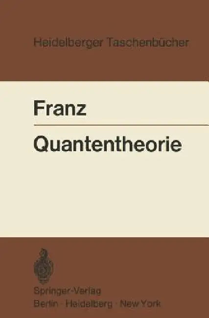 Quantentheorie (English, Walter Franz)