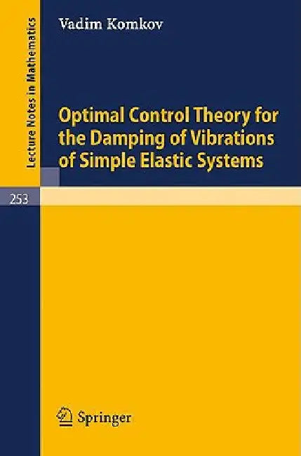 Optimal Control Theory for the Damping of Vibrations of Simple Elastic Systems (English, V. Komkov)