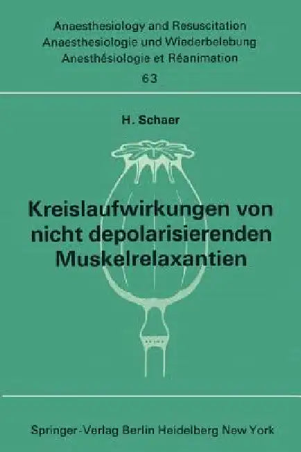 Kreislaufwirkungen Von Nicht Depolarisierenden Muskelrelaxantien (English, H. Schaer)