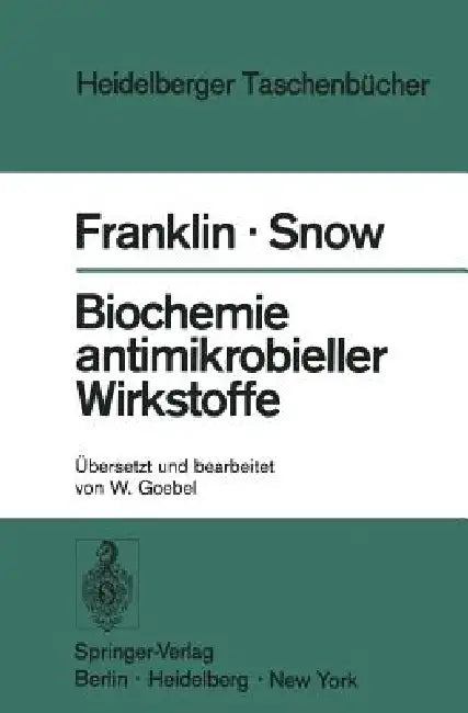 Biochemie Antimikrobieller Wirkstoffe (English, Trevor J. Franklin | Werner Goebel | W. Goebel)