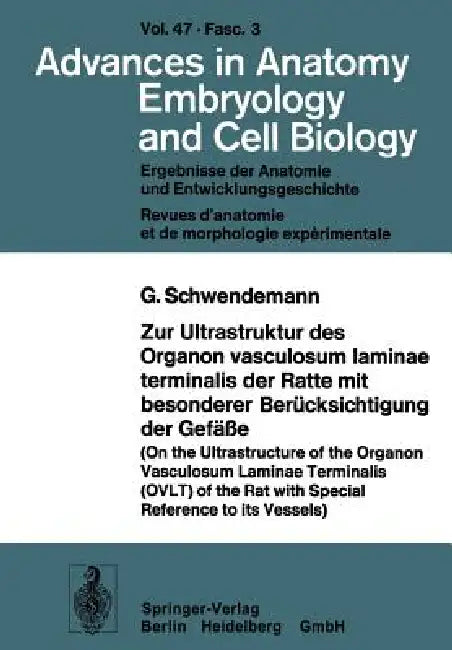 Zur Ultrastruktur Des Organon Vasculosum Laminae Terminalis Der Ratte Mit Besonderer Berücksichtigun (English, G. Schwendemann)