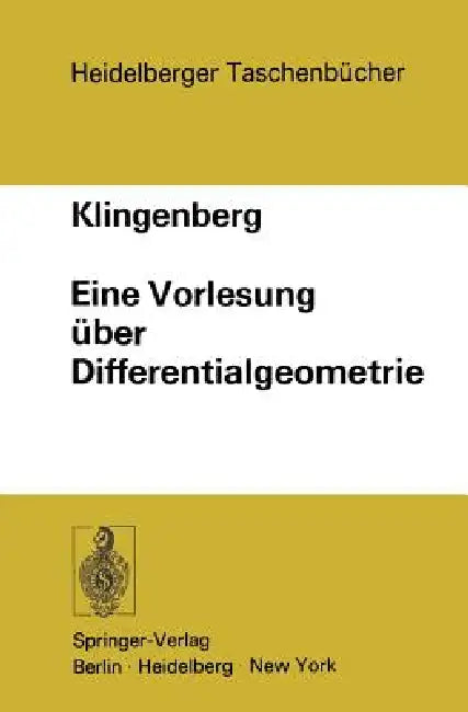 Eine Vorlesung Über Differentialgeometrie (English, W. Klingenberg)
