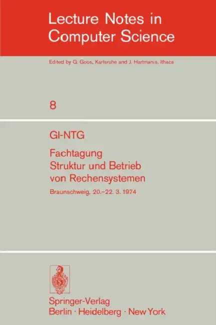 Gi-Ntg Fachtagung Struktur Und Betrieb Von Rechensystemen (English, H. -O Leilich)