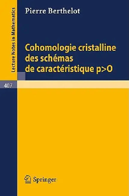 Cohomologie Cristalline Des Schemas de Caracteristique P O (English, P. Berthelot)