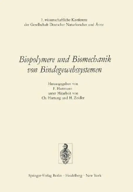 Biopolymere Und Biomechanik Von Bindegewebssystemen (English, C. Hartung | F. Hartmann | H. Zeidler)