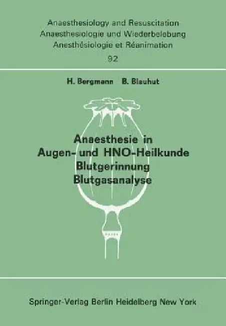 Anaesthesie in Augen- Und Hno-Heilkunde Blutgerinnung Blutgasanalyse (English, H. Bergmann | B. Blauhut)