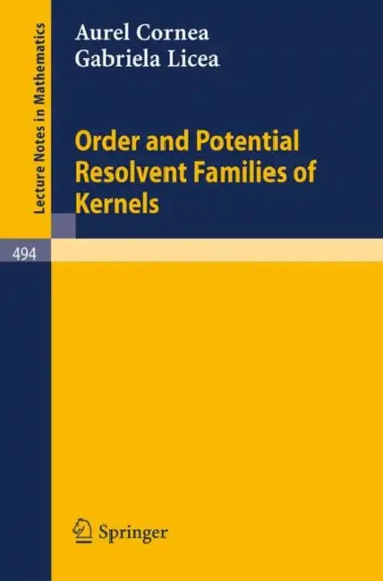 Order and Potential Resolvent Families of Kernels (English, A. Cornea | G. Licea)