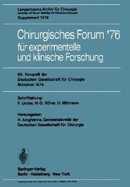 Chirurgisches Forum '76 Für Experimentelle Und Klinische Forschung (English, F. Linder | H. Junghanns | H. -D Röher)