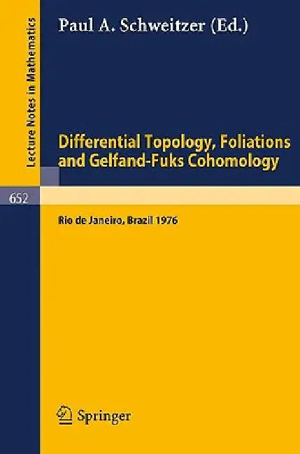 Differential Topology, Foliations and Gelfand-Fuks Cohomology (English, P. A. Schweitzer)