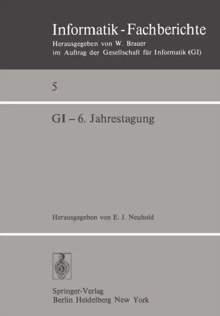 GI -- 6. Jahrestagung (English, E. J. Neuhold)