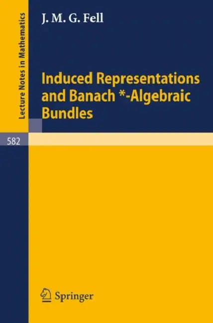 Induced Representations and Banach*-Algebraic Bundles (English, A. Douady | J. M. G. Fell | L. Dal Soglio-Herault)