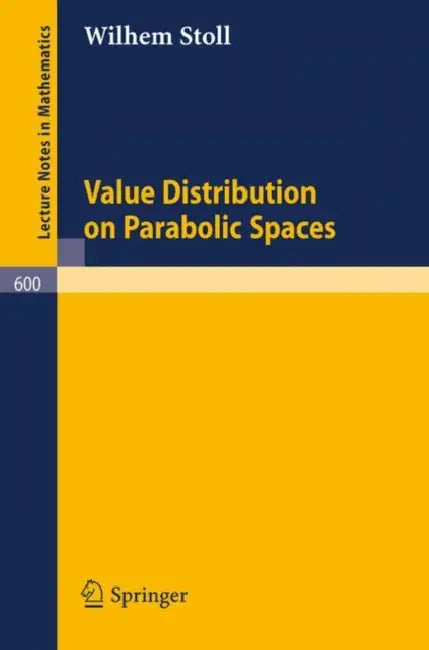 Value Distribution on Parabolic Spaces (English, W. Stoll)