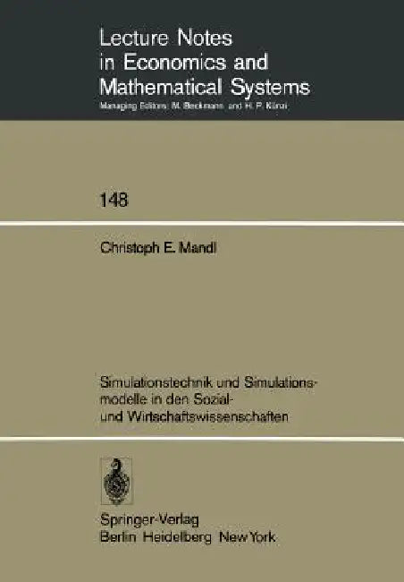 Simulationstechnik Und Simulationsmodelle in Den Sozial- Und Wirtschaftswissenschaften (English, C. E. Mandl)