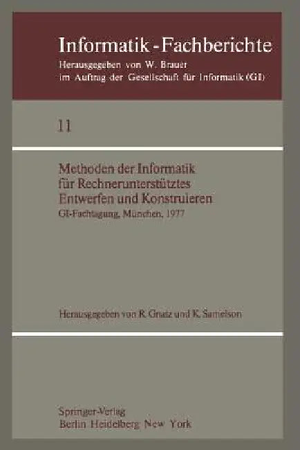 Methoden Der Informatik Für Rechnerunterstütztes Entwerfen Und Konstruieren (English, R. Gnatz | K. Samelson)