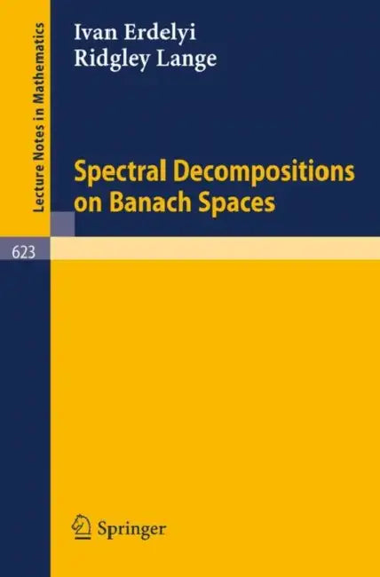 Spectral Decompositions on Banach Spaces (English, I. Erdelyi | R. Lange)