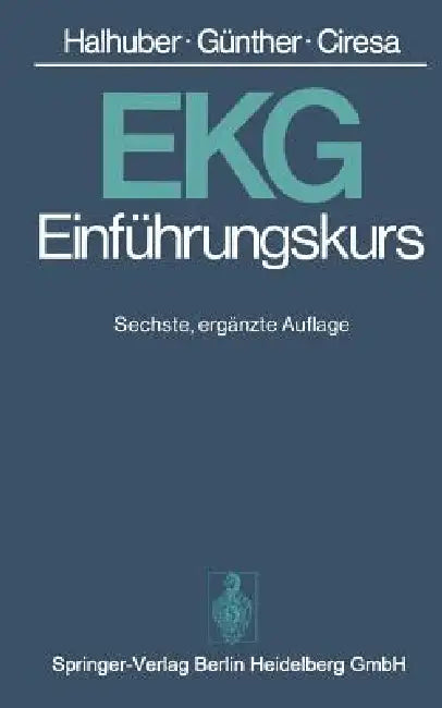 Ekg-Einführungskurs (English, P. Schumacher | W. Newesely | M. J. Halhuber)