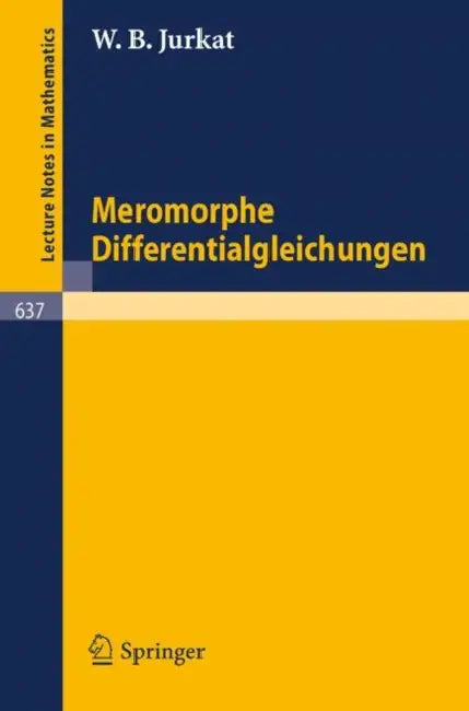 Meromorphe Differentialgleichungen (English, W. B. Jurkat)