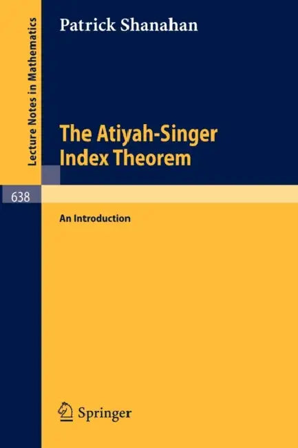 The Atiyah-Singer Index Theorem (English, P. Shanahan)