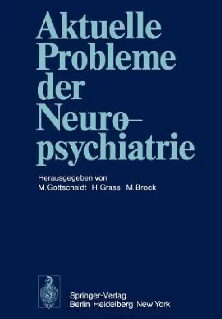 Aktuelle Probleme Der Neuropsychiatrie (English, M. Gottschaldt | H. Grass | M. Brock)