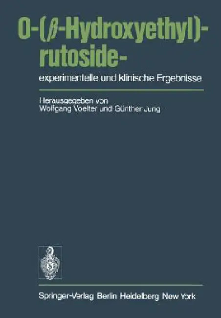 O-(β-Hydroxyethyl)-Rutoside--Experimentelle Und Klinische Ergebnisse (English, W. Voelter | G. Jung)
