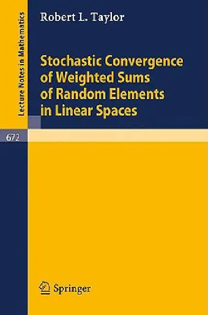 Stochastic Convergence of Weighted Sums of Random Elements in Linear Spaces (English, Robert L. Taylor)
