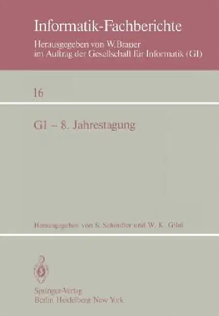 GI -- 8. Jahrestagung (English, S. Schindler | W. K. Giloi)