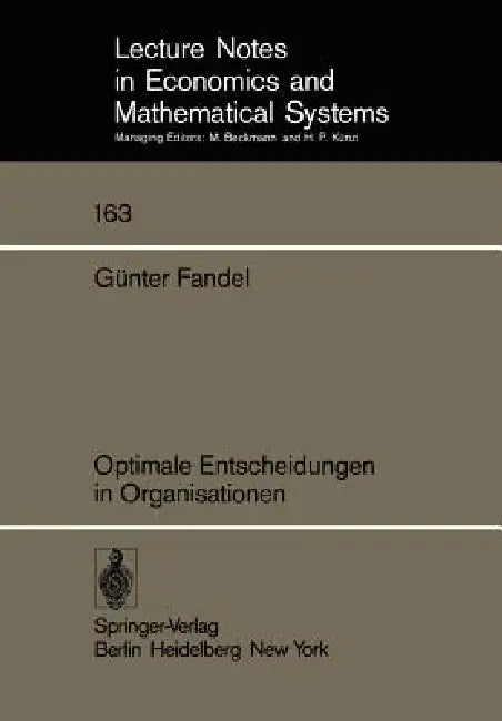 Optimale Entscheidungen in Organisationen (English, G. Fandel)