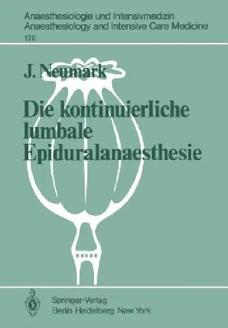 Die Kontinuierliche Lumbale Epiduralanaesthesie (English, J. Neumark)
