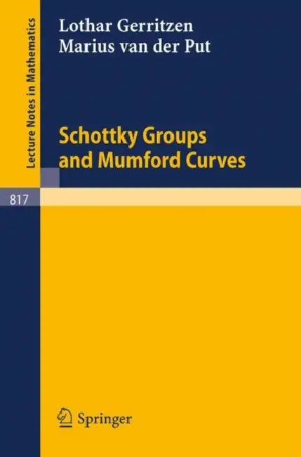 Schottky Groups and Mumford Curves (English, L. Gerritzen | M. Van Der Put)