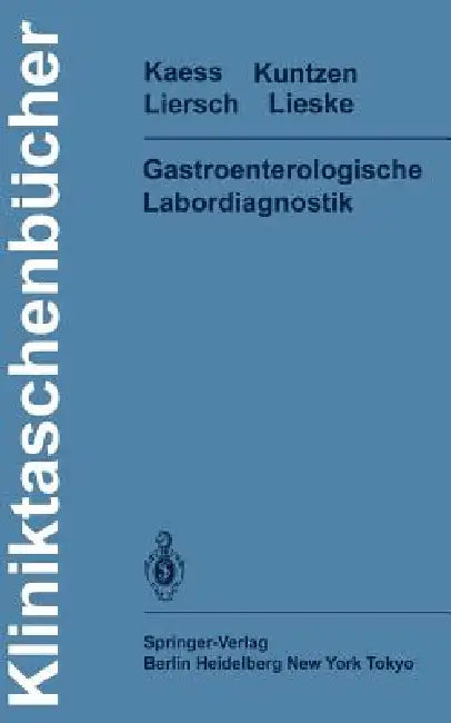 Gastroenterologische Labordiagnostik (English, H. Kaess | H. Lieske | O. Kuntzen)