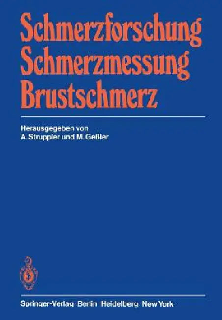Schmerzforschung Schmerzmessung Brustschmerz (English, A. Struppler | M. Gessler)
