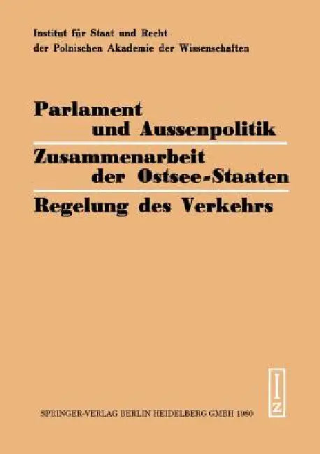 Parlament Und Aussenpolitik Zusammenarbeit Der Ostsee-Staaten Regelung Des Verkehrs (English, H. Steiger | L. Janicki | M. Rybicki)