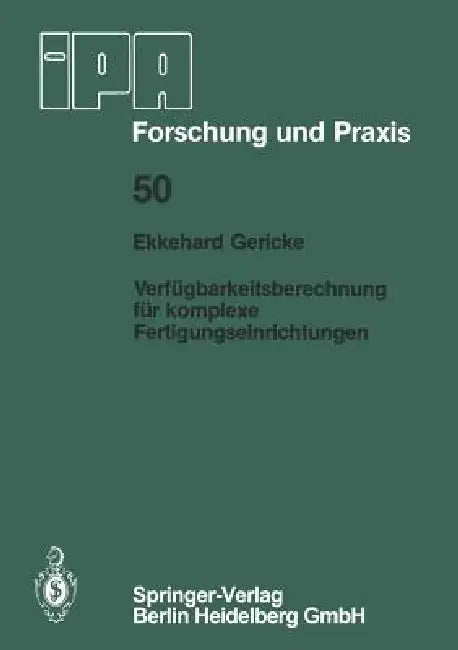 Verfügbarkeitsberechnung Für Komplexe Fertigungseinrichtungen (English, E. Gericke)