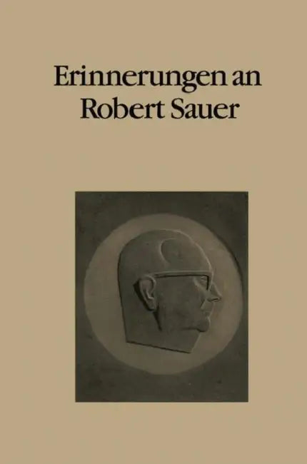 Erinnerungen an Robert Sauer (English, F. L. Bauer | G. Schmidt)