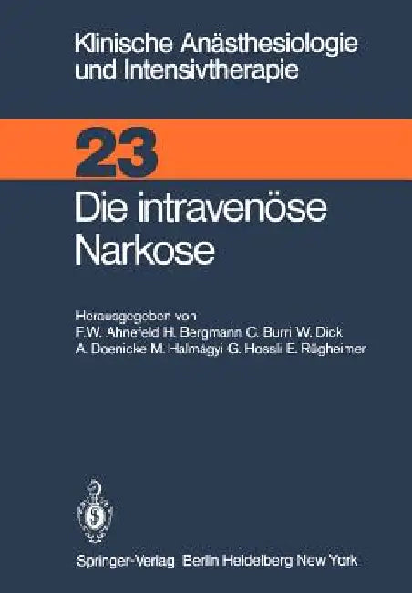 Die Intravenüse Narkose (English, F. W. Ahnefeld | H. Bergmann | C. Burri)