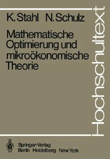 Mathematische Optimierung Und Mikroökonomische Theorie (English, K. Stahl | N. Schulz)