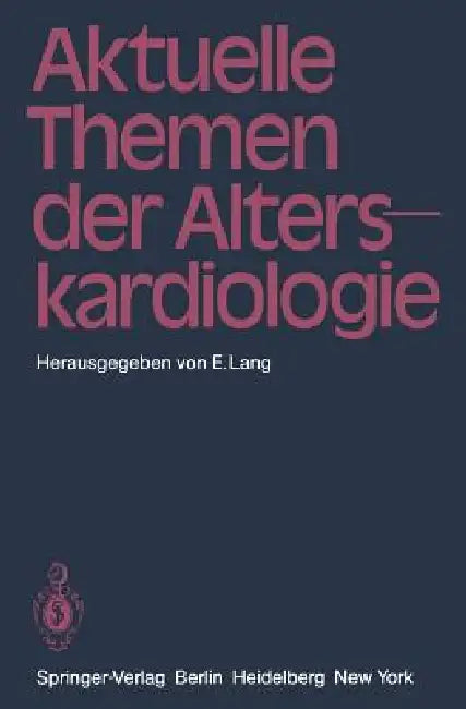 Aktuelle Themen Der Alterskardiologie (English, E. Lang | O. -E Durst | C. -J Estler)