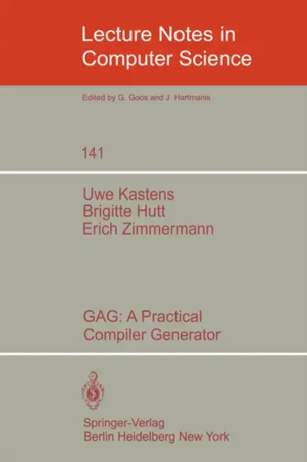 Gag: A Practical Compiler Generator (English, U. Kastens | B. Hutt | E. Zimmermann)