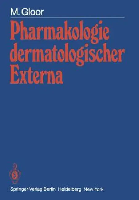 Pharmakologie Dermatologischer Externa (English, M. Gloor)