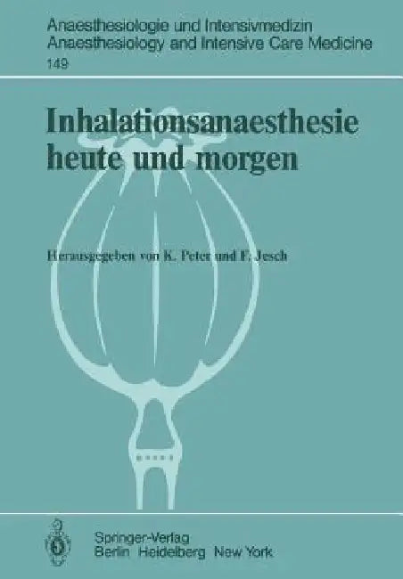 Inhalationsanaesthesie Heute Und Morgen (English, K. Peter | E. Mertens-Feldbausch | F. Jesch)
