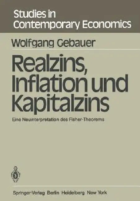Realzins, Inflation Und Kapitalzins (English, W. Gebauer)