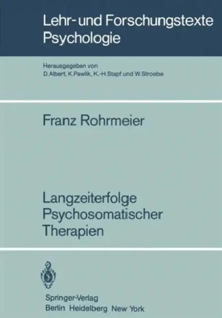 Langzeiterfolge Psychosomatischer Therapien (English, Franz Rohrmeier)