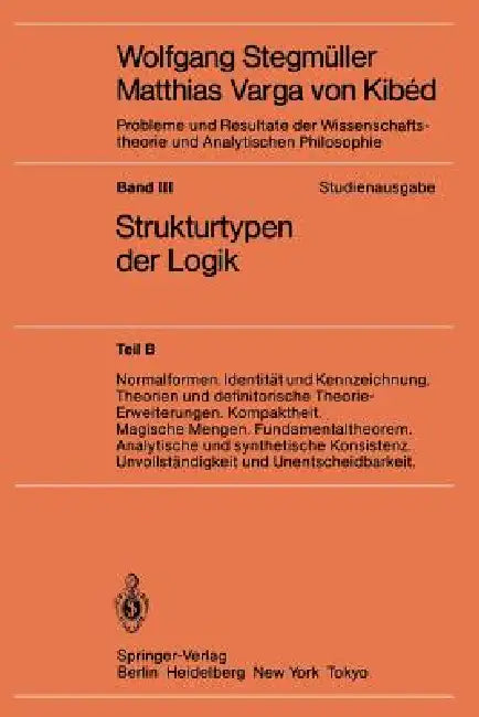 Normalformen. Identität Und Kennzeichnung. Theorien Und Definitorische Theorie-Erweiterungen. Kompak (English, Wolfgang Stegmüller)