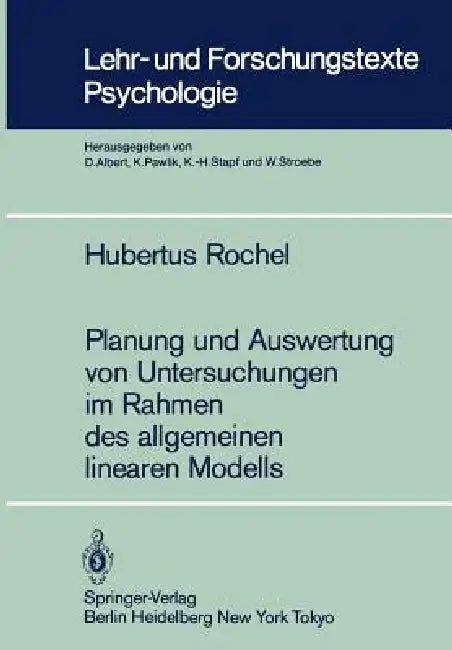 Planung Und Auswertung Von Untersuchungen Im Rahmen Des Allgemeinen Linearen Modells (English, Hubertus Rochel)